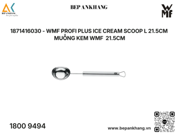 1871416030 - WMF PROFI PLUS ICE CREAM SCOOP L 21.5CM - Muỗng kem WMF 21.5cm